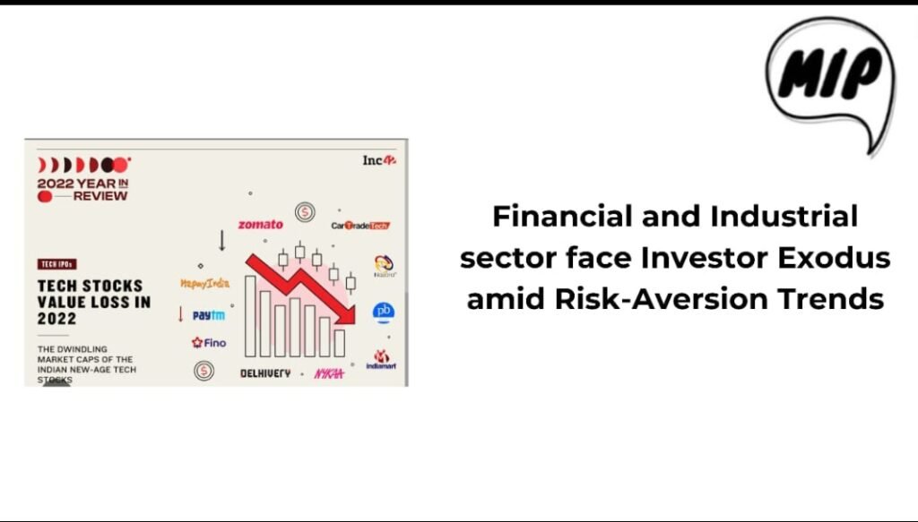 Financial and Industrial Sectors Face Investor Exodus amid Risk-Aversion Trends