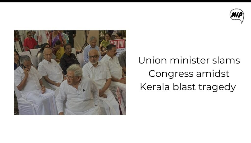 Union Minister Slams Congress and CPM Amidst Tragedy: Kerala Blast Updates