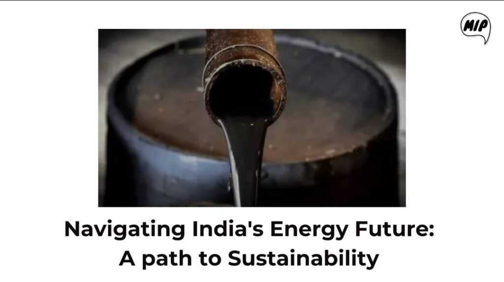 Navigating India’s Energy Future: A Path to Sustainability